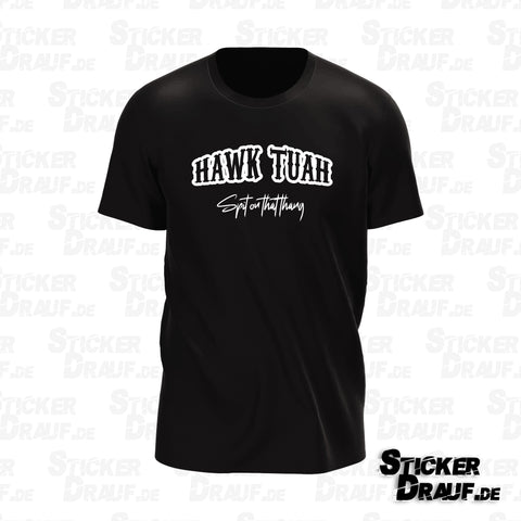 T-Shirt | Hawk Tuah - Spit On That Thang!